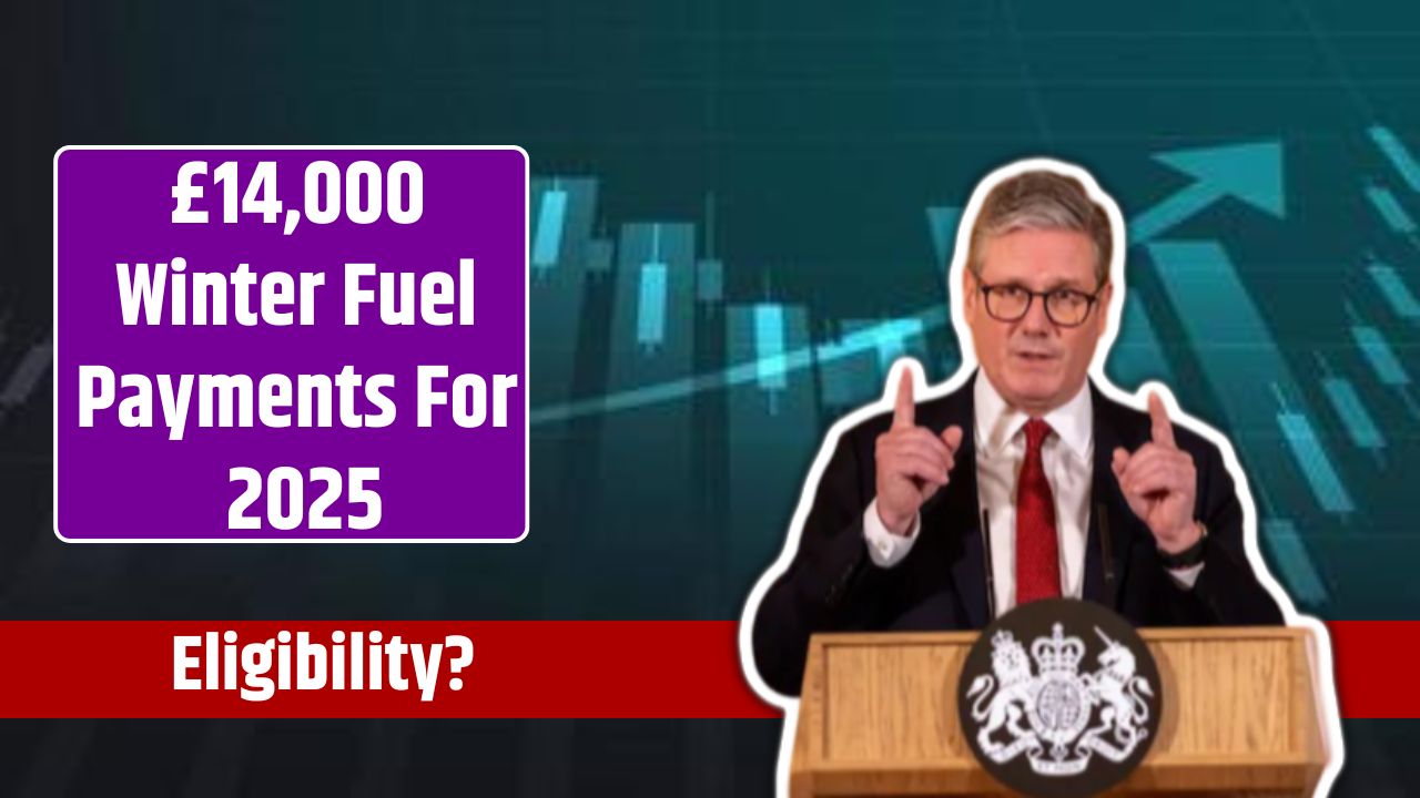 £14,000 Winter Fuel Payments For 2025