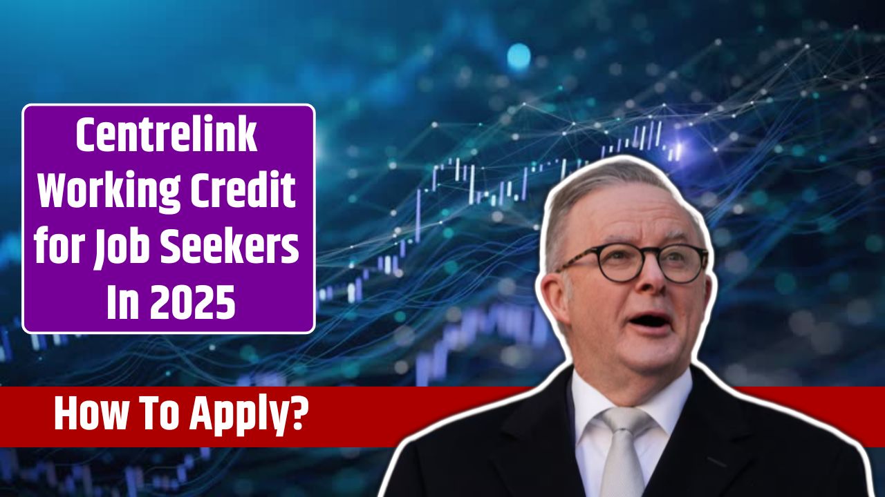 Centrelink Working Credit for Job Seekers In 2025