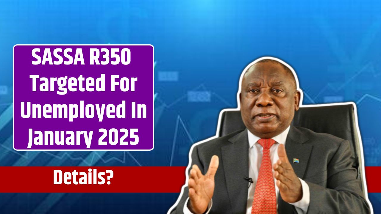 SASSA R350 Targeted For Unemployed In January 2025