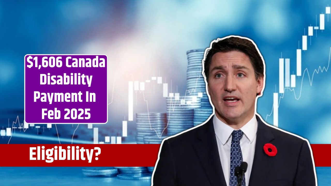 $1,606 Canada Disability Payment For Aged Under 65 In Feb 2025
