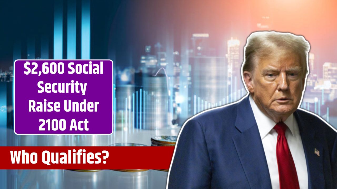 $2,600 Social Security Raise Under 2100 Act