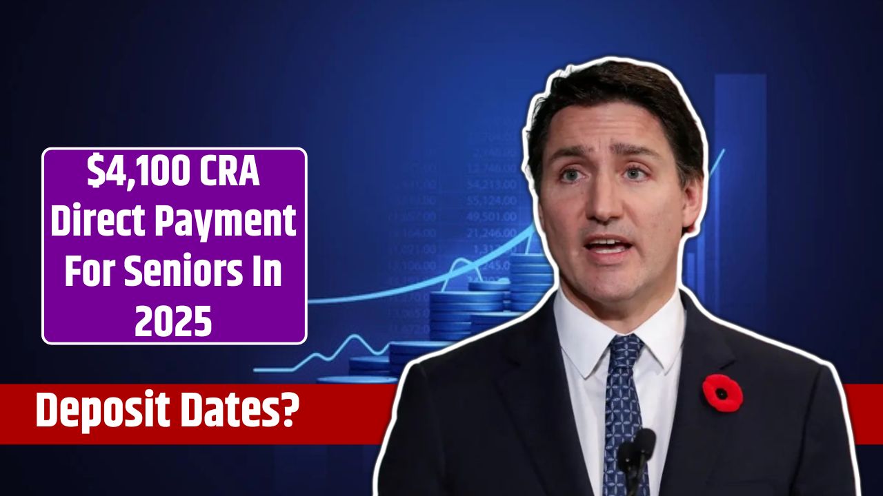 $4,100 CRA Direct Payment For Seniors In 2025