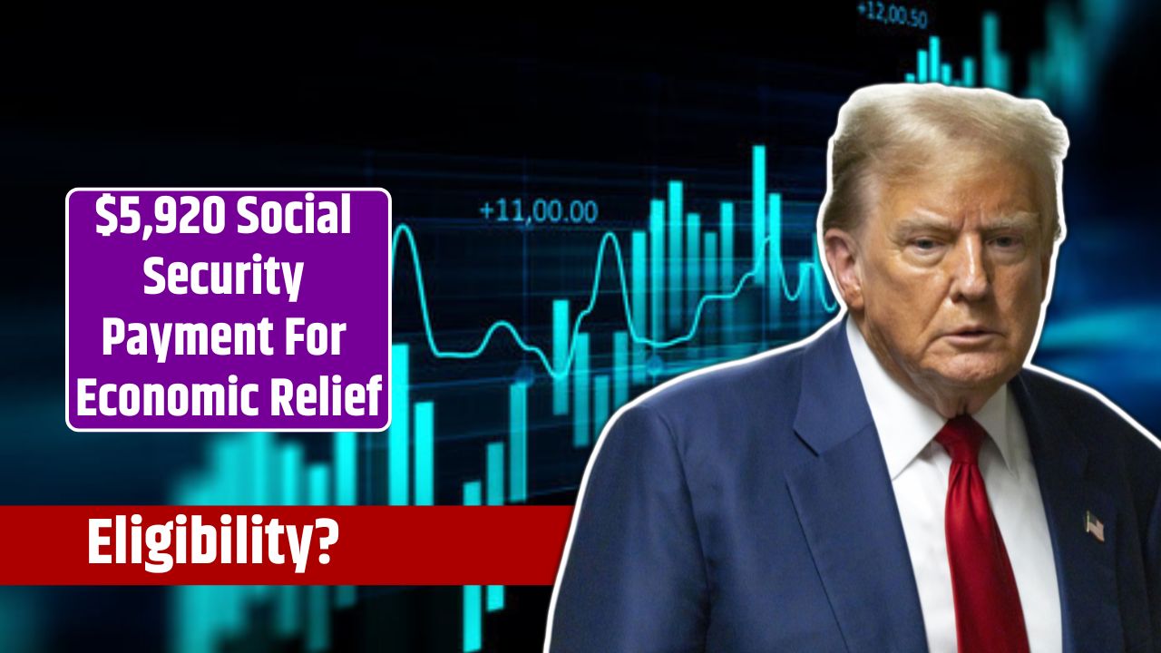 $5,920 Social Security Payment For Economic Relief