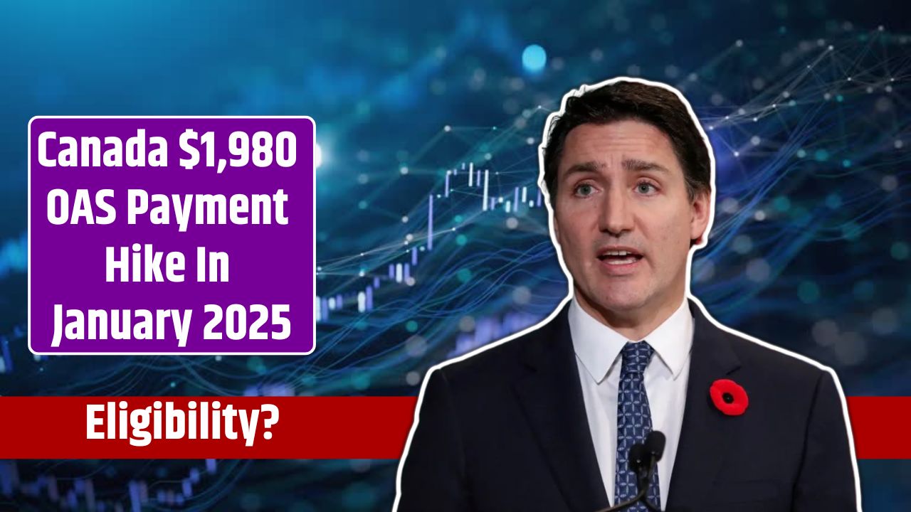 Canada $1,980 OAS Payment Hike In January 2025