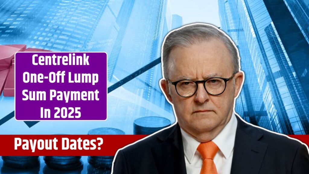 Centrelink OneOff Lump Sum Payment For Pensioners In 2025 Know Payout Details