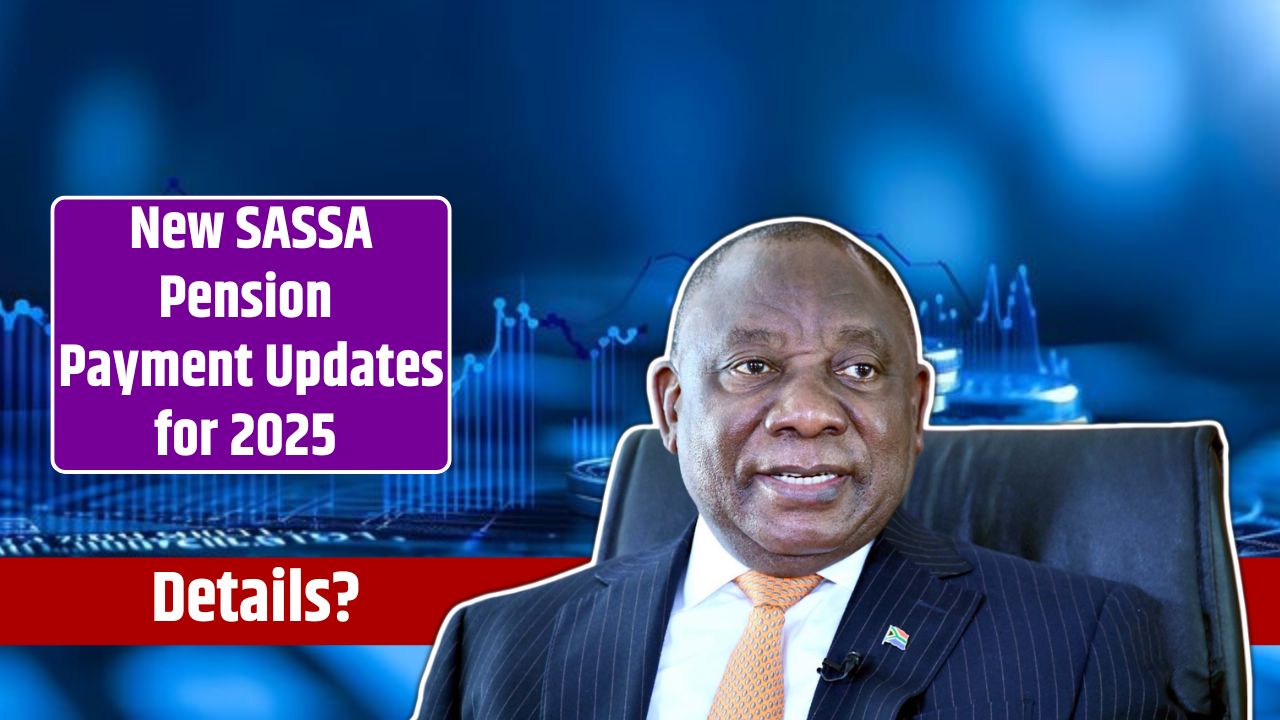 New SASSA Pension Payment Updates for 2025