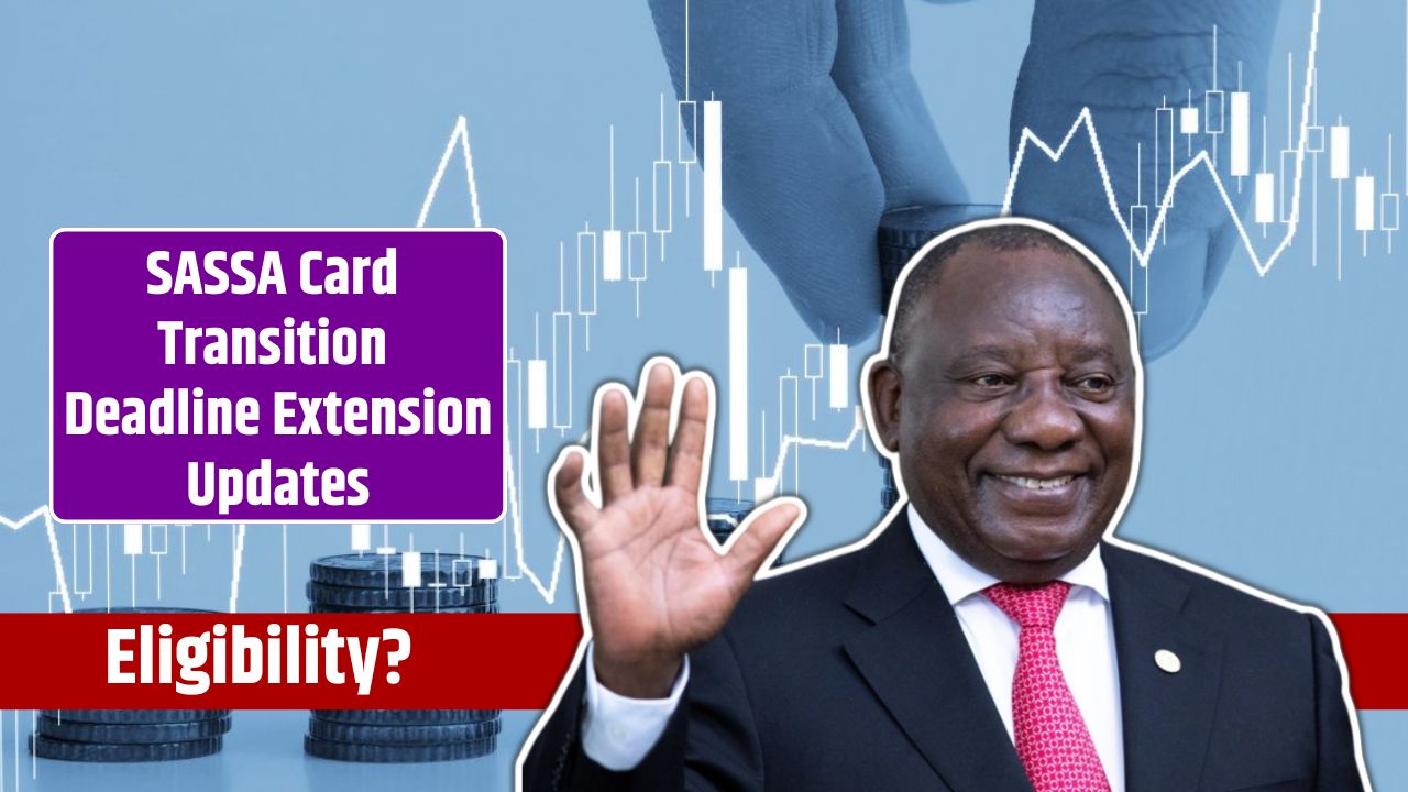 SASSA Card Transition Deadline Extension Updates