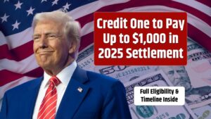 Credit One to Pay Up to $1,000 in 2025 Settlement